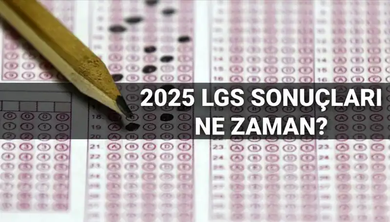 LGS Sonuçları Ne Zaman Açıklanacak? MEB'den Tarih Duyurusu