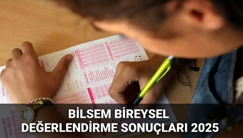 2025 BİLSEM Bireysel Değerlendirme Sonuçları Açılandı!