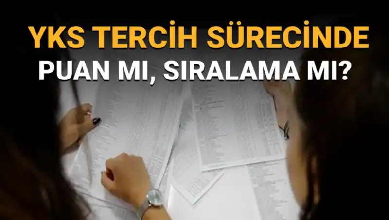 YKS Tercih Sürecinde Doğru Karar: Puan mı, Sıralama mı?