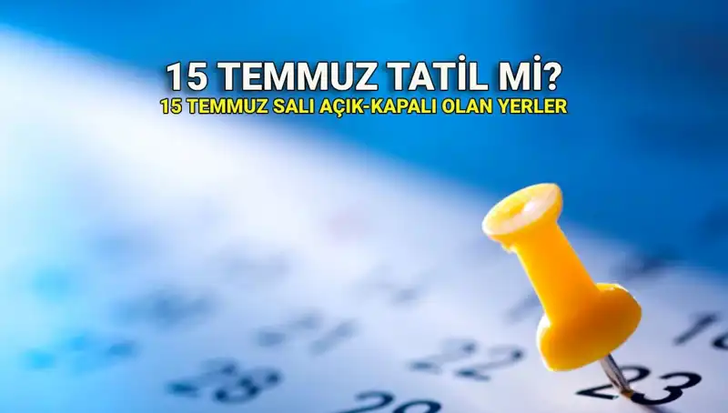 15 Temmuz Tatili: Resmi Kurumlar ve Özel Sektör İçin Ne Anlama Geliyor?