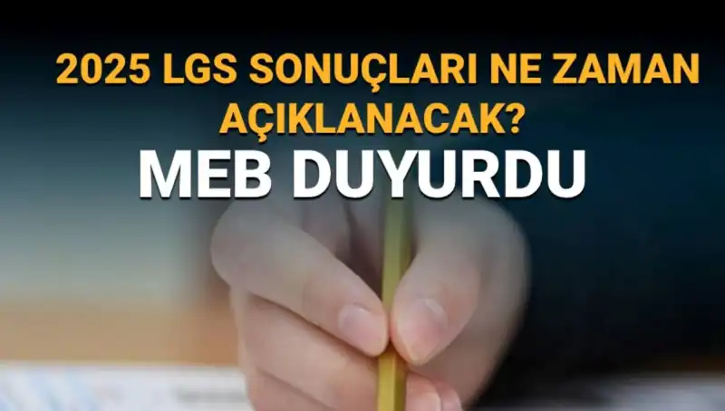 LGS Sonuçları Ne Zaman Açıklanacak? İşte 2025 MEB Takvimi