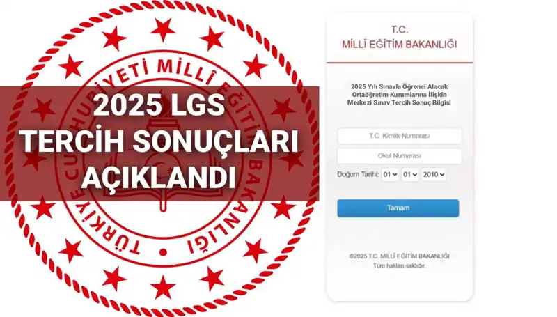 LGS 2025 Tercih Sonuçları: Boş Kontenjanlar ve Nakil Takvimi Açıklandı