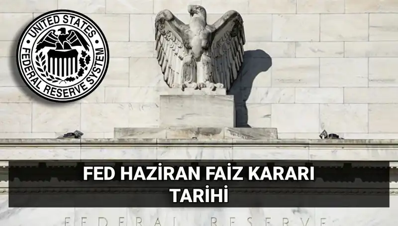 Haziran Ayında FED'in Faiz Kararı: Yatırımcılar için Ne Anlama Geliyor?