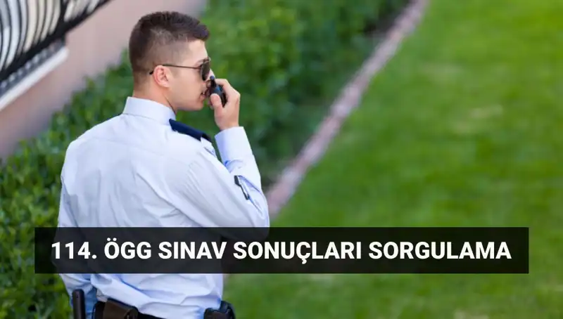ÖGG 114. Dönem Sınav Sonuçları Açıklandı mı? Sonuç Sorgulama Detayları
